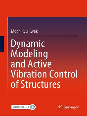 cover image of Dynamic Modeling and Active Vibration Control of Structures